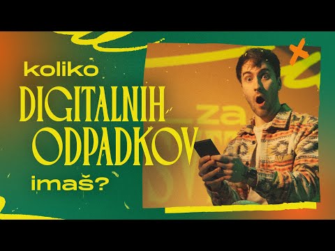 Koliko digitalnih odpadkov imaš? | #zaSvet