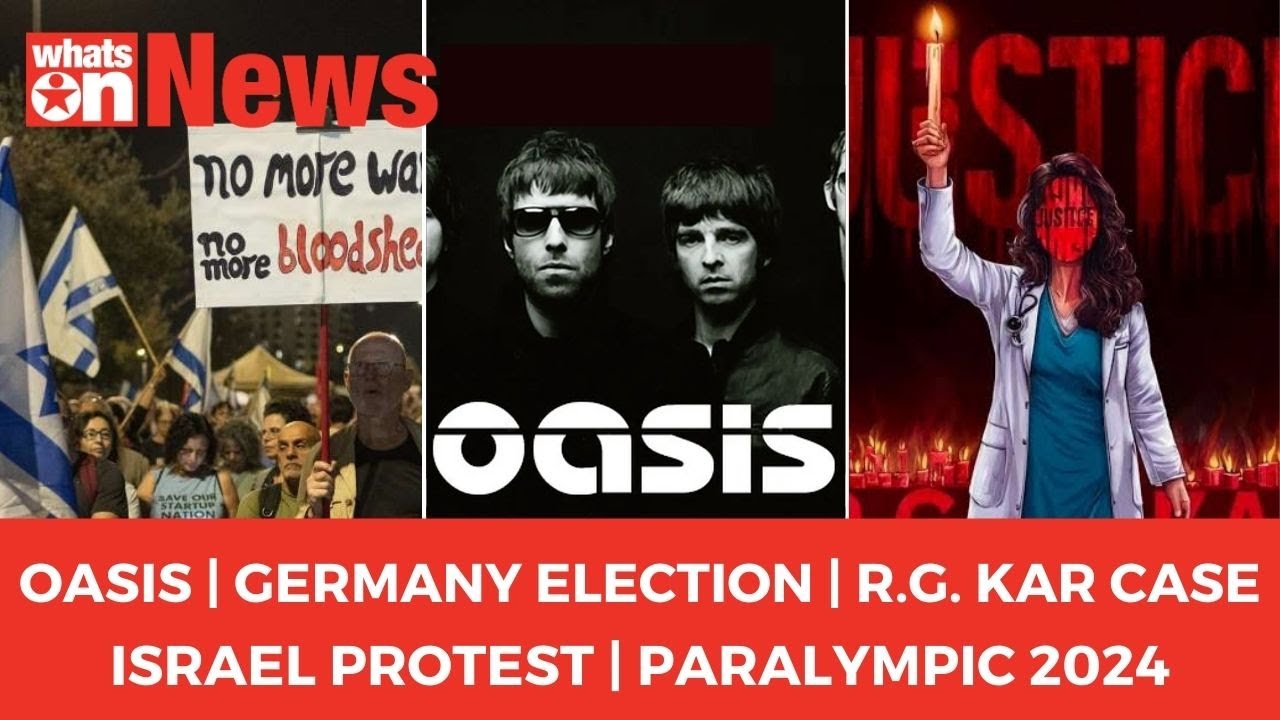 Top News Update:Oasis|Germany |RG Kar|Israel Protests|Paralympic 2024- 06.09.24 #trendingnews#oasis