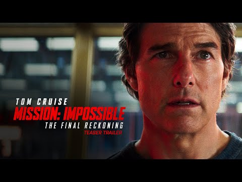 Trailer Mission: Impossible - The Final Reckoning