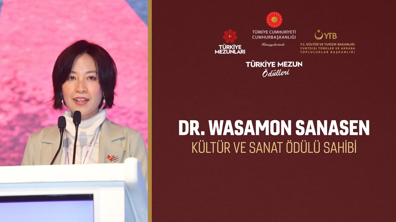 Kültür ve Sanat Ödülü | Dr. Wasamon Sanasen - Tayland | Türkiye Mezun Ödülleri