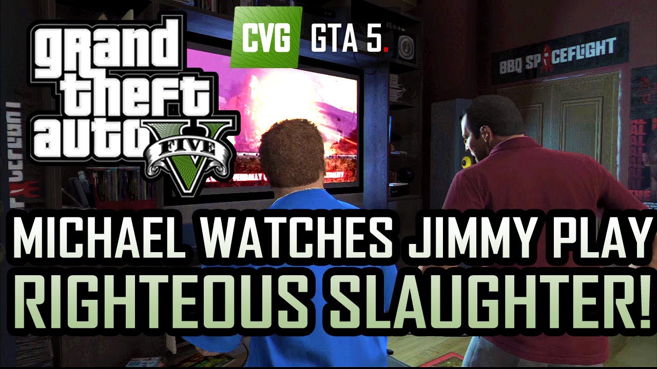 GTA 5 - Jimmy Plays Righteous Slaughter - YouTube