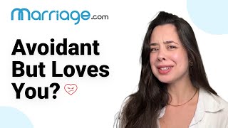 Signs an Avoidant Actually Loves You (You Won’t Believe #3) | Marriage.com