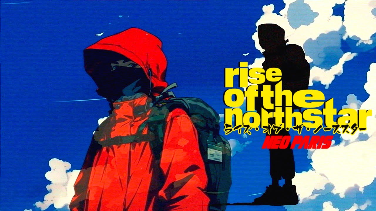 RISE OF THE NORTHSTAR - Neo Paris (OFFICIAL) - YouTube