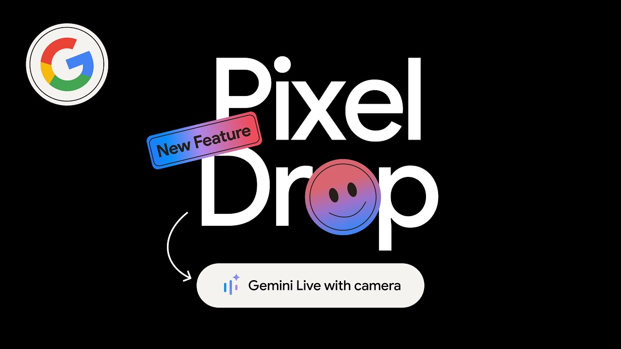 April 2025 Pixel Drop: Gemini Live, Now With Camera & Screen Sharing - YouTube