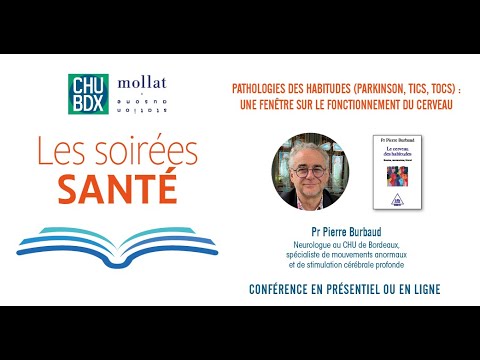 Soirée Santé - La pathologie des habitudes (Parkinson, TIC, TOCS)